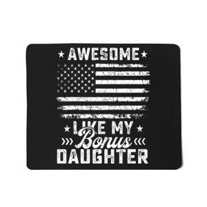 Awesome Like My Bonus Daughter Usa Flag 4th Of July Mousepad