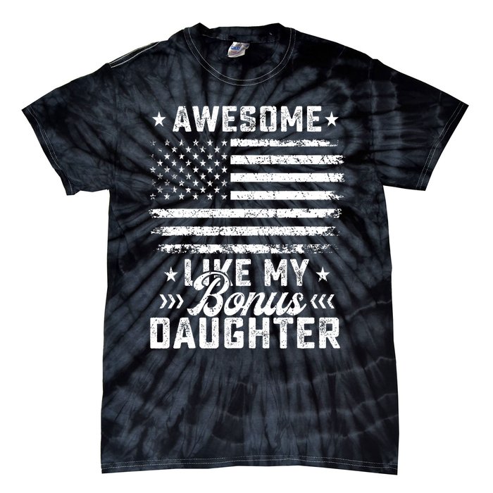 Awesome Like My Bonus Daughter Usa Flag 4th Of July Tie-Dye T-Shirt