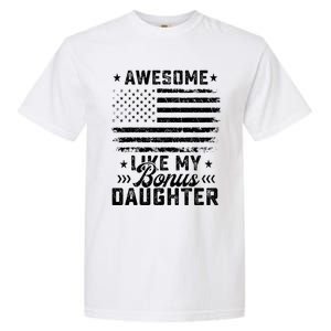 Awesome Like My Bonus Daughter Usa Flag 4th Of July Garment-Dyed Heavyweight T-Shirt