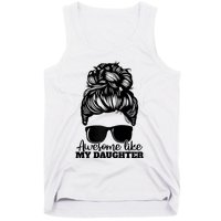 Awesome Like My Daughter Funny Father Mother Mom Dad Tank Top