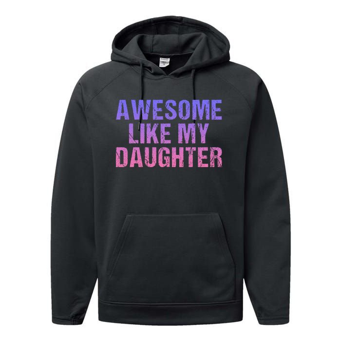 Awesome like my daughter fathers Day Performance Fleece Hoodie