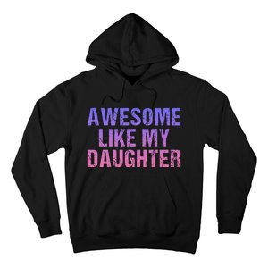 Awesome like my daughter fathers Day Hoodie