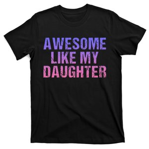 Awesome like my daughter fathers Day T-Shirt