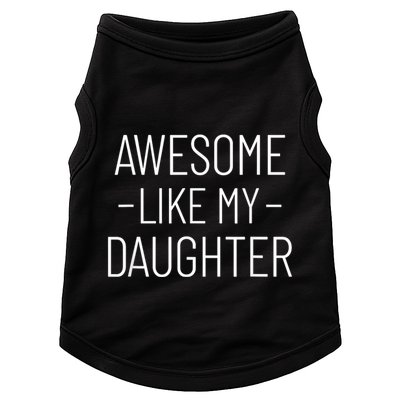 Awesome Like My Daughter Fathers Day 2025 Dad From Daughter Doggie Tank