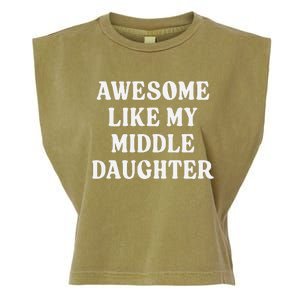 Awesome Like My Middle Daughter Garment-Dyed Women's Muscle Tee