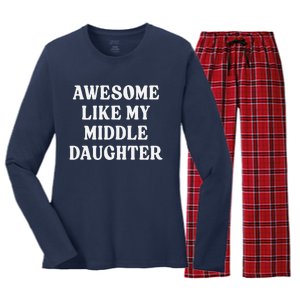 Awesome Like My Middle Daughter Women's Long Sleeve Flannel Pajama Set 