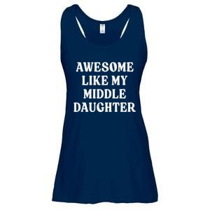 Awesome Like My Middle Daughter Ladies Essential Flowy Tank