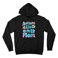 Awesome Like My Mom Mommy Groovy Graphic MotherS Day Hoodie