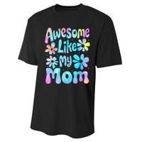 Awesome Like My Mom Mommy Groovy Graphic MotherS Day Performance Sprint T-Shirt