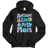 Awesome Like My Mom Mommy Groovy Graphic MotherS Day Tie Dye Hoodie