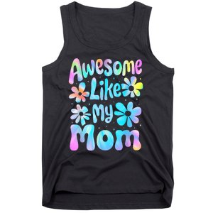 Awesome Like My Mom Mommy Groovy Graphic MotherS Day Tank Top