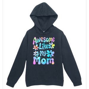 Awesome Like My Mom Mommy Groovy Graphic MotherS Day Urban Pullover Hoodie