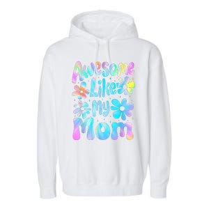 Awesome Like My Mom Mommy Groovy Graphic MotherS Day Garment-Dyed Fleece Hoodie