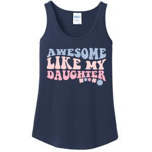 Awesome Like My Daughter Fathers Day Wavy Groovy Celebration Ladies Essential Tank