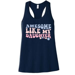 Awesome Like My Daughter Fathers Day Wavy Groovy Celebration Women's Racerback Tank