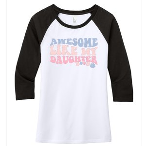 Awesome Like My Daughter Fathers Day Wavy Groovy Celebration Women's Tri-Blend 3/4-Sleeve Raglan Shirt