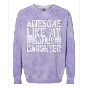 Awesome Like My Bonus Daughter Gifts Man Fathers Day Dad Colorblast Crewneck Sweatshirt