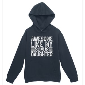 Awesome Like My Bonus Daughter Gifts Man Fathers Day Dad Urban Pullover Hoodie