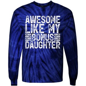 Awesome Like My Bonus Daughter Gifts Man Fathers Day Dad Tie-Dye Long Sleeve Shirt