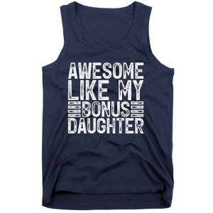 Awesome Like My Bonus Daughter Gifts Man Fathers Day Dad Tank Top