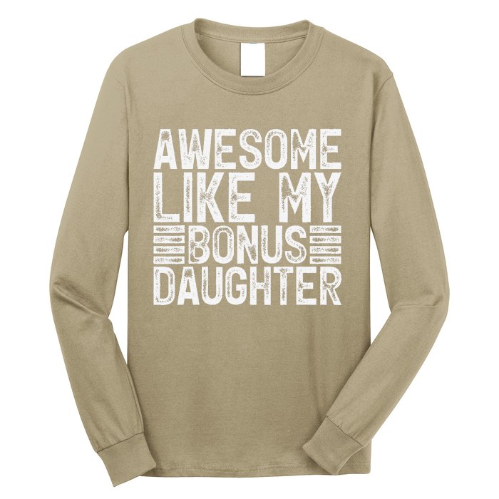 Awesome Like My Bonus Daughter Gifts Man Fathers Day Dad Long Sleeve Shirt