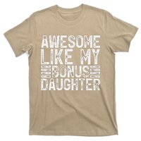 Awesome Like My Bonus Daughter Gifts Man Fathers Day Dad T-Shirt