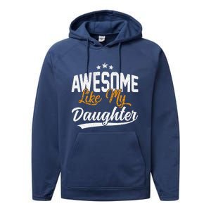 Awesome Like My Daughter Funny FatherS Day Performance Fleece Hoodie