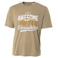 Awesome Like My Daughter Funny FatherS Day Cooling Performance Crew T-Shirt