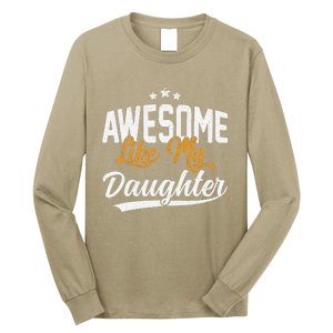 Awesome Like My Daughter Funny FatherS Day Long Sleeve Shirt