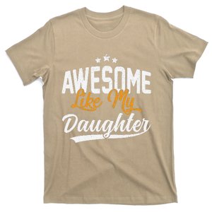 Awesome Like My Daughter Funny FatherS Day T-Shirt