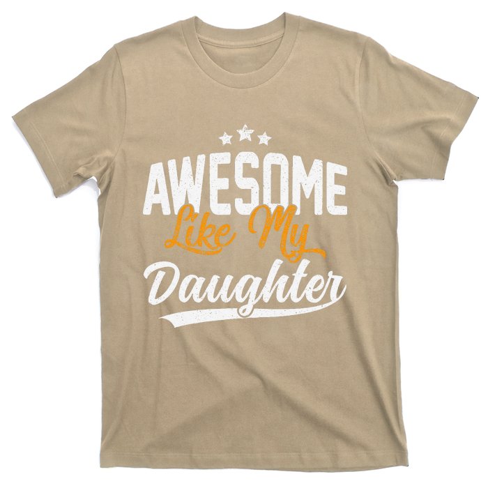 Awesome Like My Daughter Funny FatherS Day T-Shirt