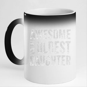 Awesome Like My Oldest Daughter Man Funny Fathers Day Dad 11oz Black Color Changing Mug