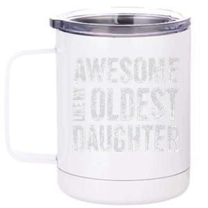 Awesome Like My Oldest Daughter Man Funny Fathers Day Dad 12 oz Stainless Steel Tumbler Cup