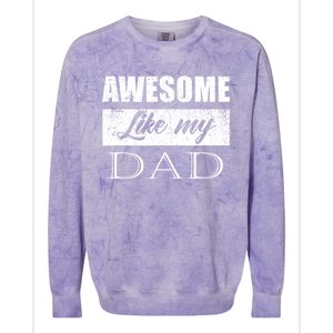 Awesome Like My Dad FatherS Day Gifts From Son & Daughter Colorblast Crewneck Sweatshirt