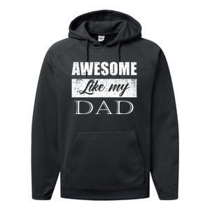 Awesome Like My Dad FatherS Day Gifts From Son & Daughter Performance Fleece Hoodie