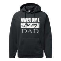 Awesome Like My Dad FatherS Day Gifts From Son & Daughter Performance Fleece Hoodie