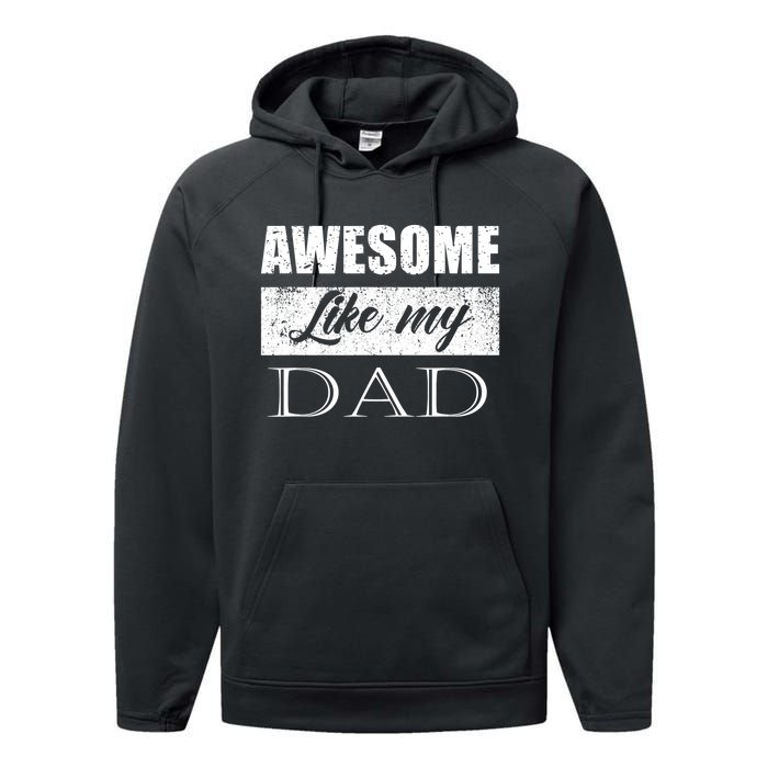 Awesome Like My Dad FatherS Day Gifts From Son & Daughter Performance Fleece Hoodie