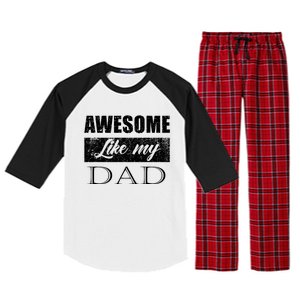 Awesome Like My Dad FatherS Day Gifts From Son & Daughter Raglan Sleeve Pajama Set