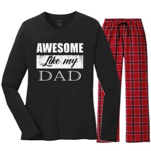 Awesome Like My Dad FatherS Day Gifts From Son & Daughter Women's Long Sleeve Flannel Pajama Set 