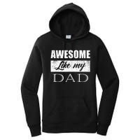 Awesome Like My Dad FatherS Day Gifts From Son & Daughter Women's Pullover Hoodie