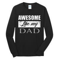 Awesome Like My Dad FatherS Day Gifts From Son & Daughter Tall Long Sleeve T-Shirt