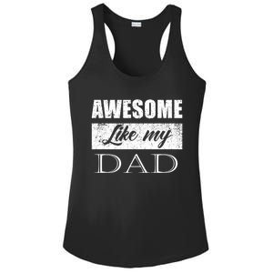 Awesome Like My Dad FatherS Day Gifts From Son & Daughter Ladies PosiCharge Competitor Racerback Tank