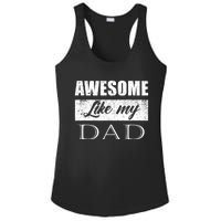 Awesome Like My Dad FatherS Day Gifts From Son & Daughter Ladies PosiCharge Competitor Racerback Tank