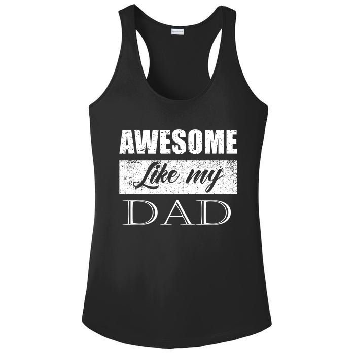 Awesome Like My Dad FatherS Day Gifts From Son & Daughter Ladies PosiCharge Competitor Racerback Tank