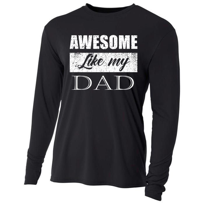 Awesome Like My Dad FatherS Day Gifts From Son & Daughter Cooling Performance Long Sleeve Crew