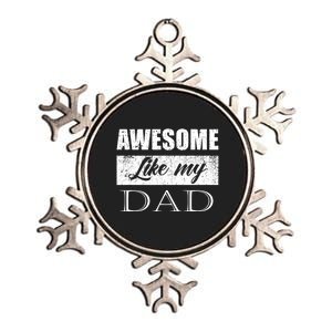 Awesome Like My Dad FatherS Day Gifts From Son & Daughter Metallic Star Ornament