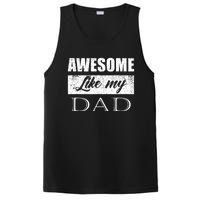 Awesome Like My Dad FatherS Day Gifts From Son & Daughter PosiCharge Competitor Tank