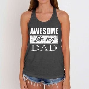 Awesome Like My Dad FatherS Day Gifts From Son & Daughter Women's Knotted Racerback Tank