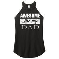 Awesome Like My Dad FatherS Day Gifts From Son & Daughter Women's Perfect Tri Rocker Tank