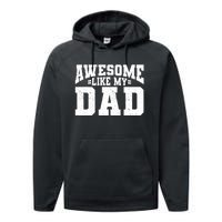 Awesome Like My Dad For Son Daughter Fathers Day Performance Fleece Hoodie